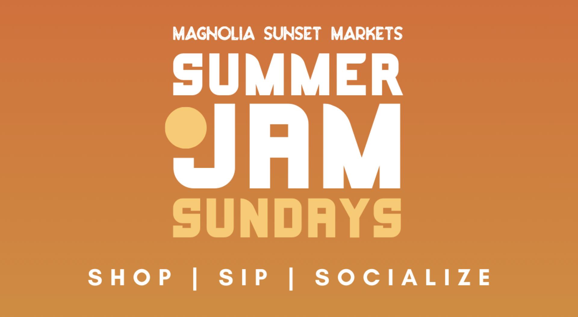 Magnolia Sunset Markets Summer Jam Sundays